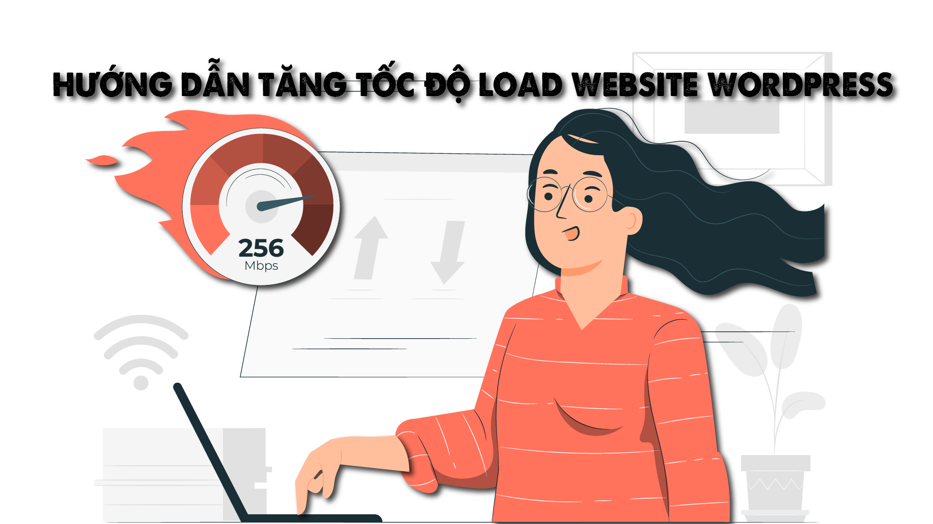Hướng dẫn tăng tốc độ load website WordPress